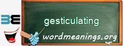 WordMeaning blackboard for gesticulating